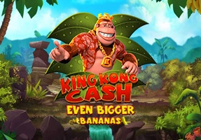 King Kong Cash Even Bigger Bananas
